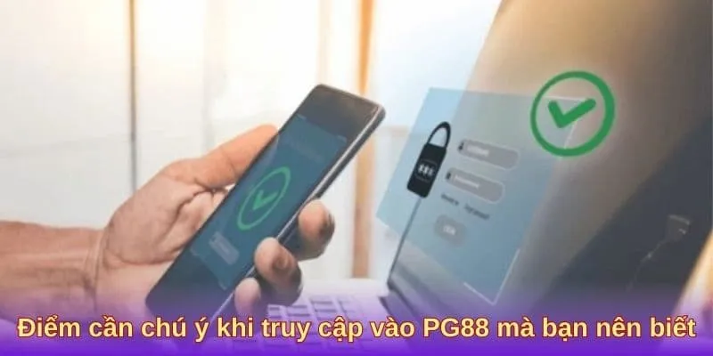 Những Khó Khăn Có Thể Gặp Phải Khi Đăng Nhập Vào PG88