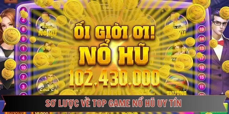 Sơ lược về top trò chơi slots đỉnh cao