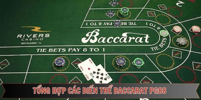 Khám phá biến thể Baccarat PG88 được yêu thích hiện nay